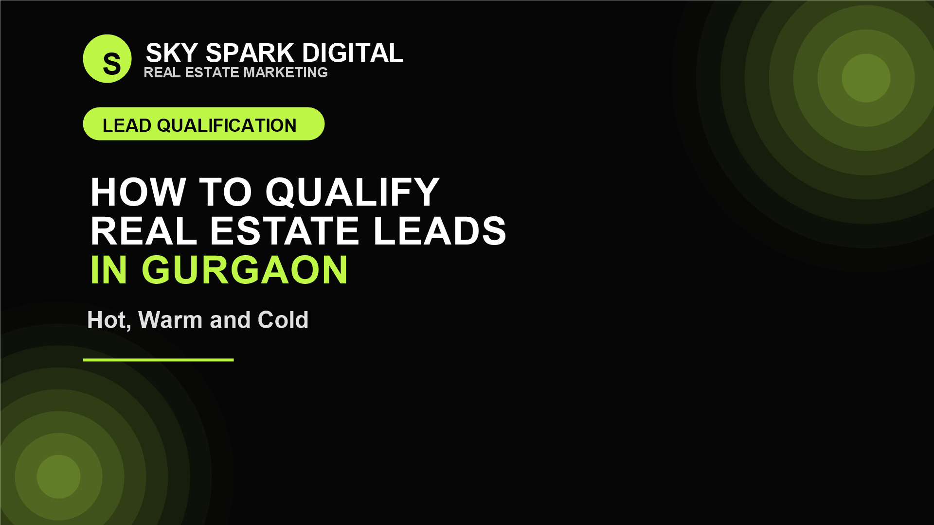 How to Qualify Real Estate Leads: A Hot, Warm and Cold System for Gurgaon Sales Teams